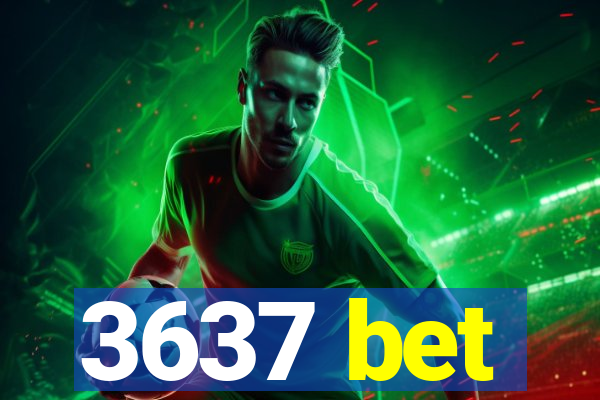 3637 bet